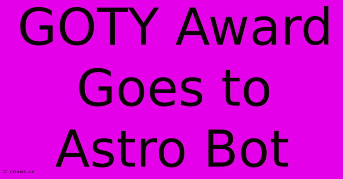 GOTY Award Goes To Astro Bot