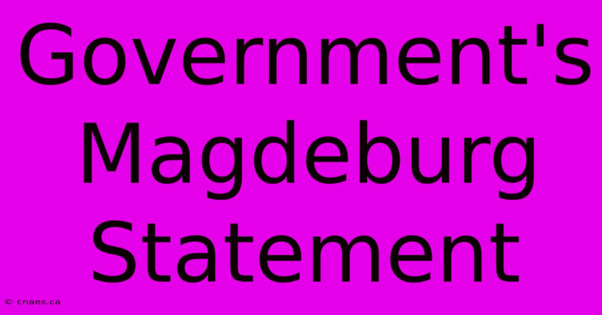 Government's Magdeburg Statement