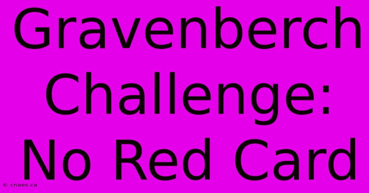 Gravenberch Challenge: No Red Card