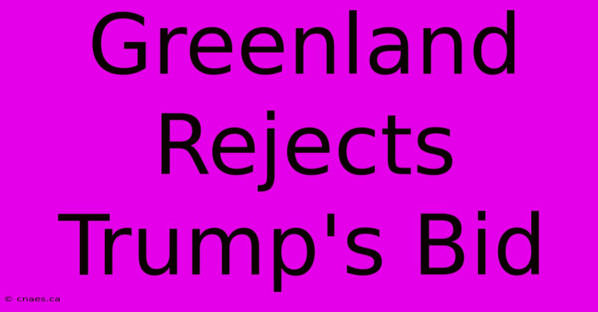 Greenland Rejects Trump's Bid