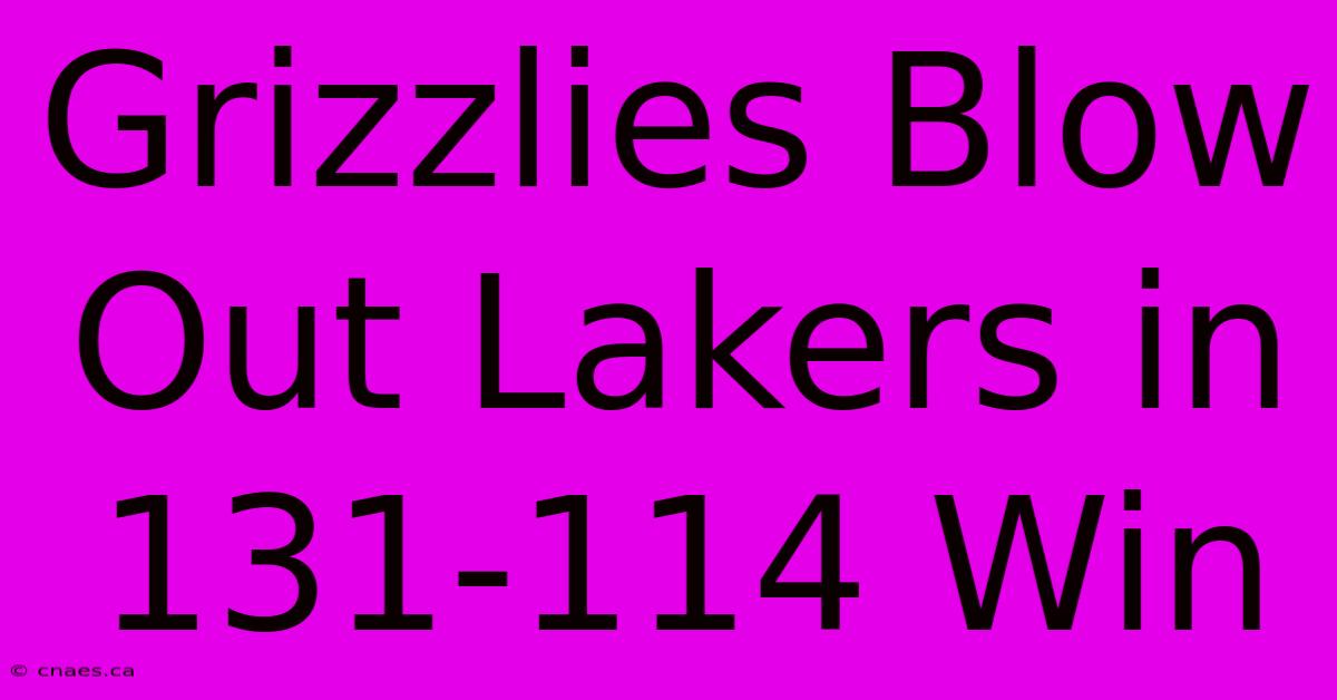 Grizzlies Blow Out Lakers In 131-114 Win