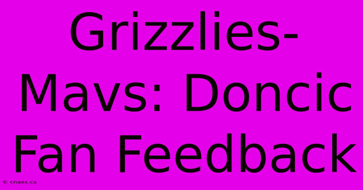 Grizzlies-Mavs: Doncic Fan Feedback