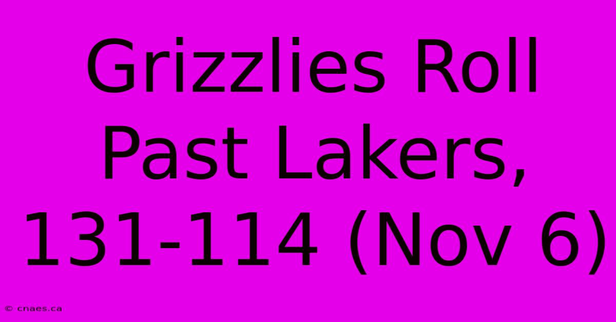 Grizzlies Roll Past Lakers, 131-114 (Nov 6)