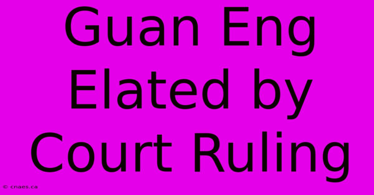 Guan Eng Elated By Court Ruling