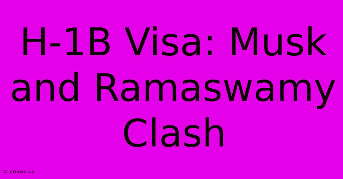 H-1B Visa: Musk And Ramaswamy Clash