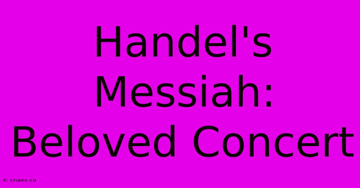 Handel's Messiah: Beloved Concert