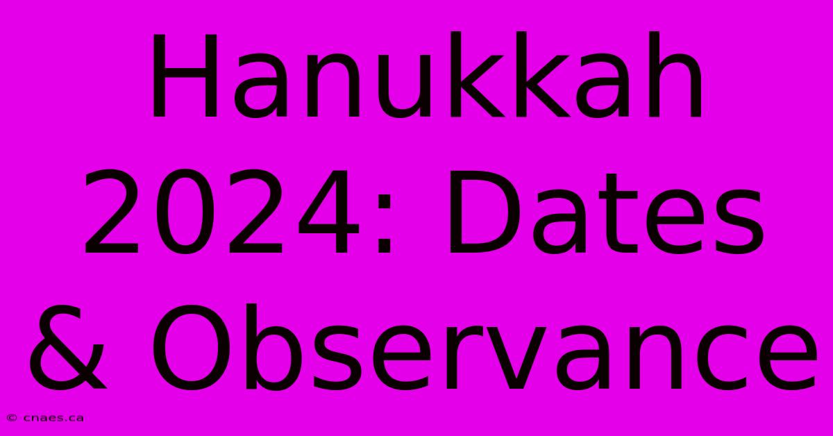 Hanukkah 2024: Dates & Observance