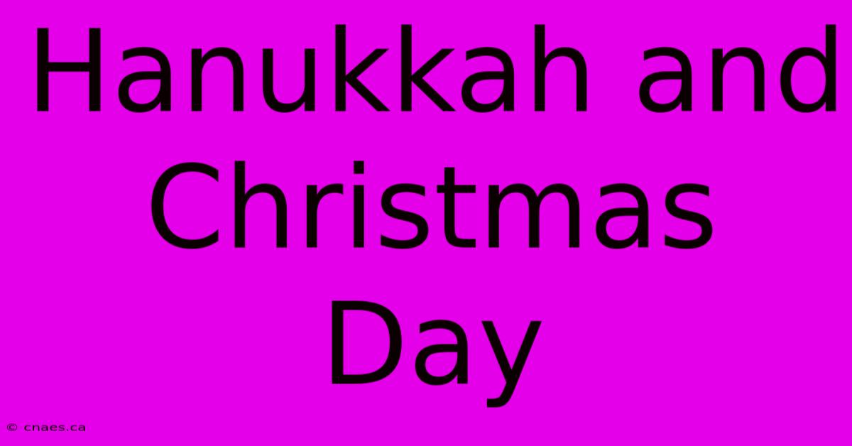 Hanukkah And Christmas Day