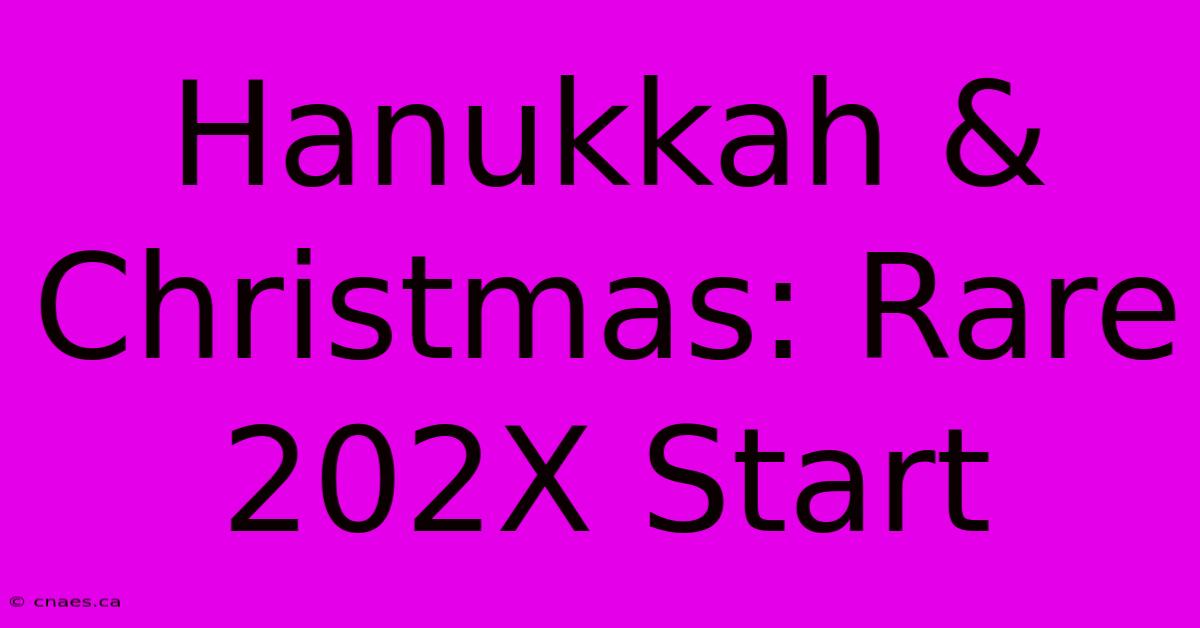 Hanukkah & Christmas: Rare 202X Start