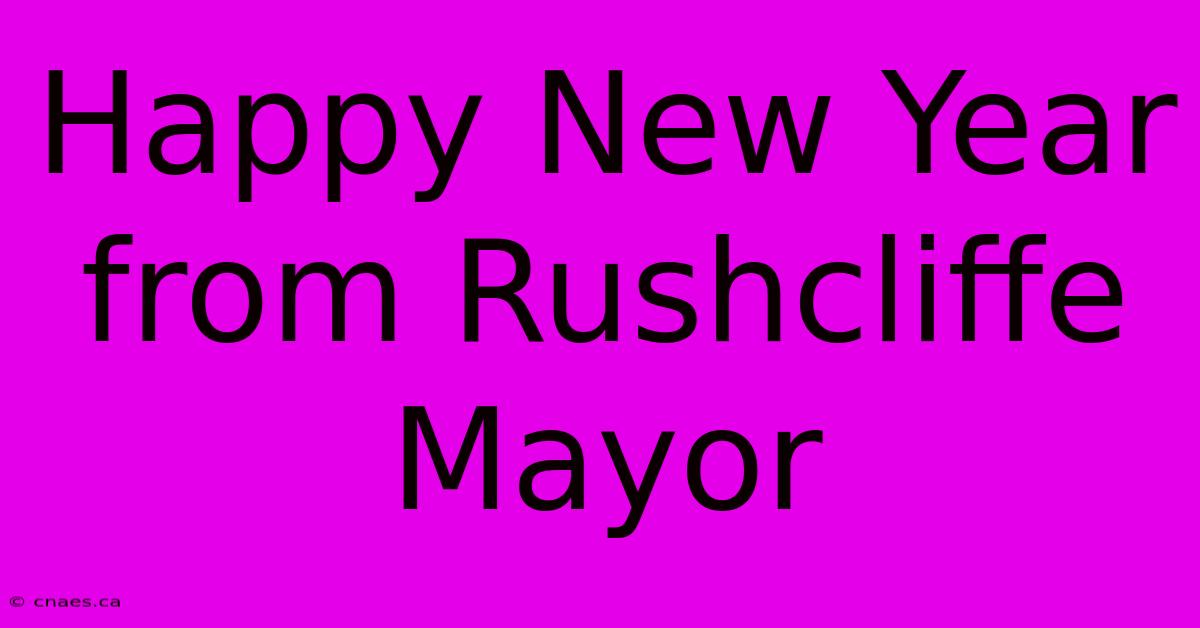 Happy New Year From Rushcliffe Mayor