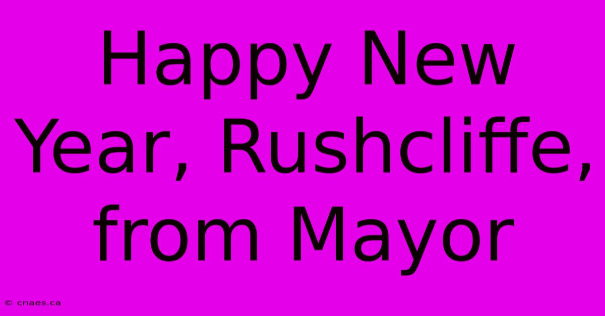 Happy New Year, Rushcliffe, From Mayor