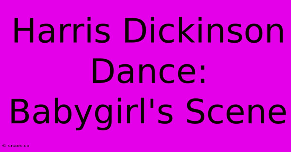 Harris Dickinson Dance: Babygirl's Scene