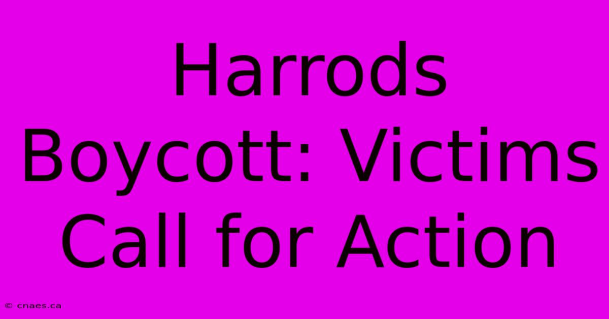 Harrods Boycott: Victims Call For Action