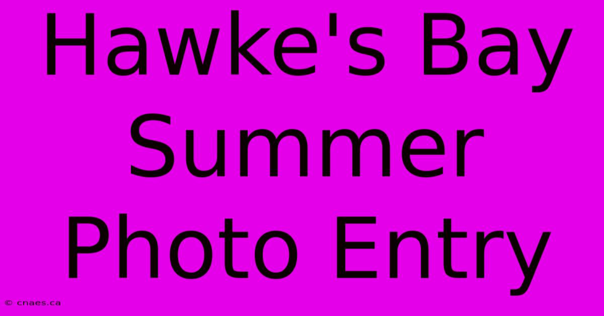 Hawke's Bay Summer Photo Entry