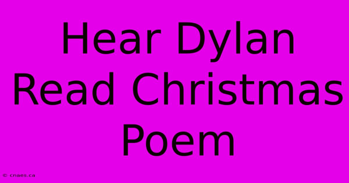 Hear Dylan Read Christmas Poem