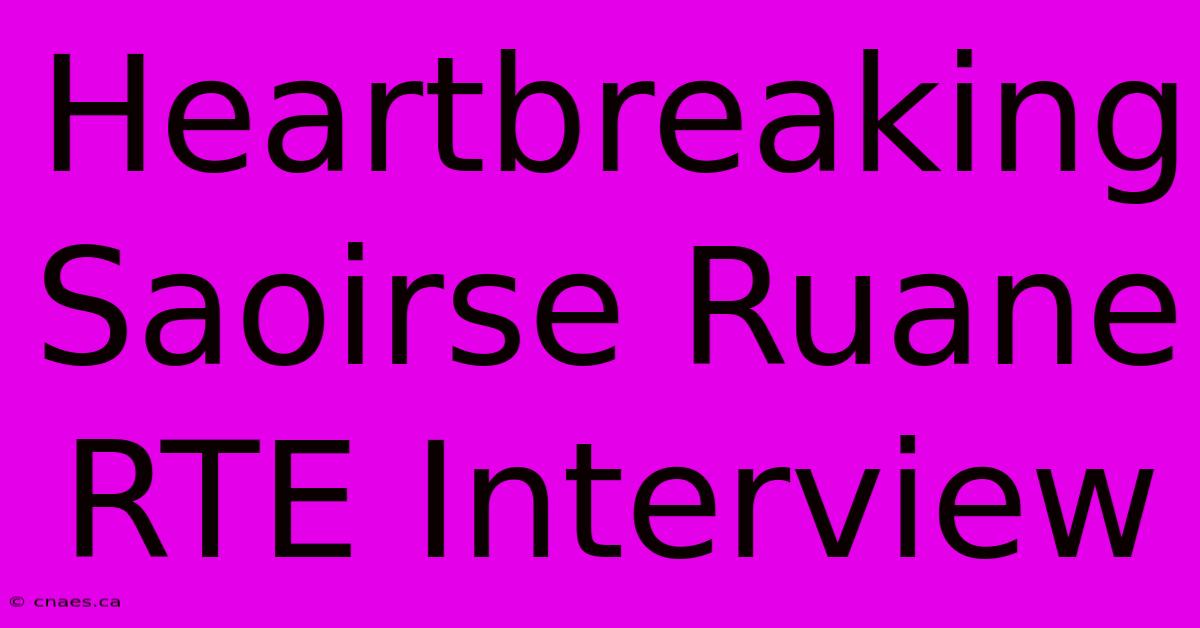 Heartbreaking Saoirse Ruane RTE Interview