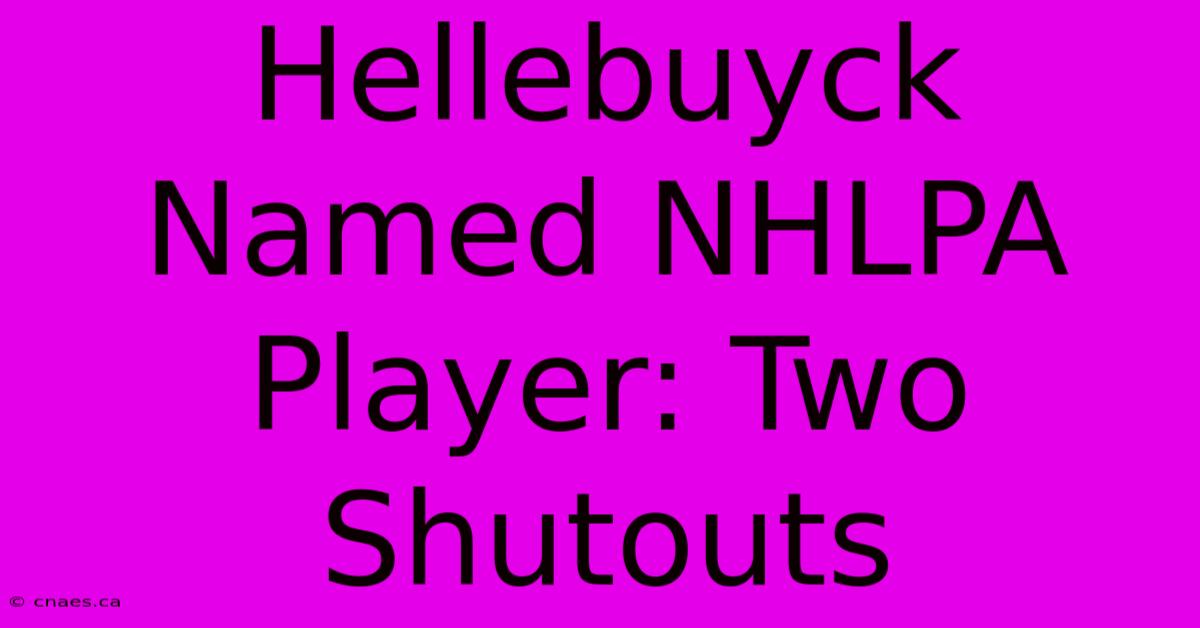 Hellebuyck Named NHLPA Player: Two Shutouts