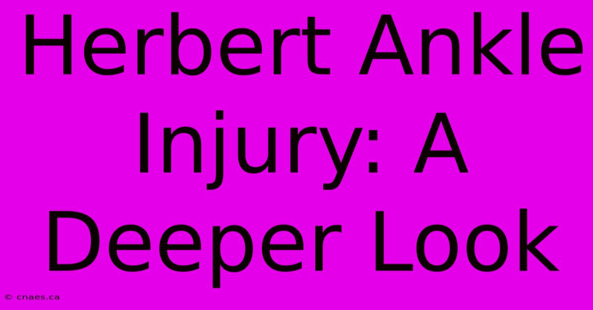 Herbert Ankle Injury: A Deeper Look