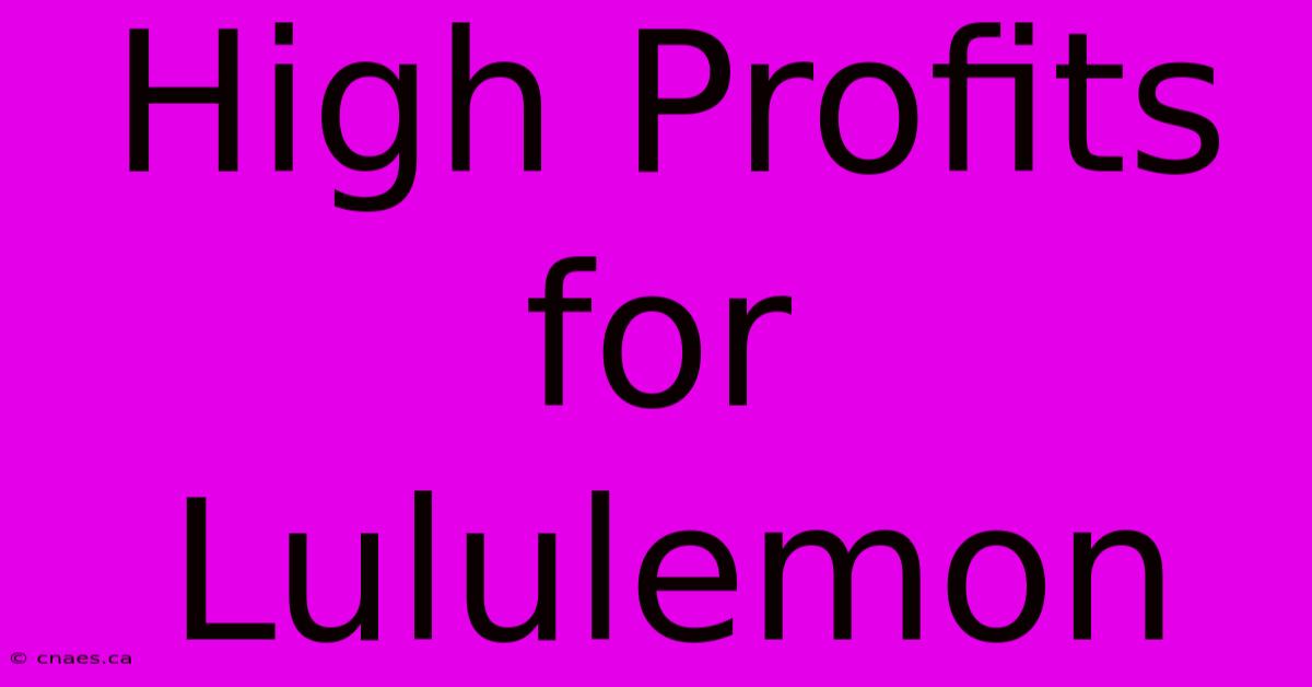 High Profits For Lululemon