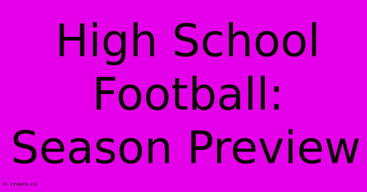 High School Football: Season Preview