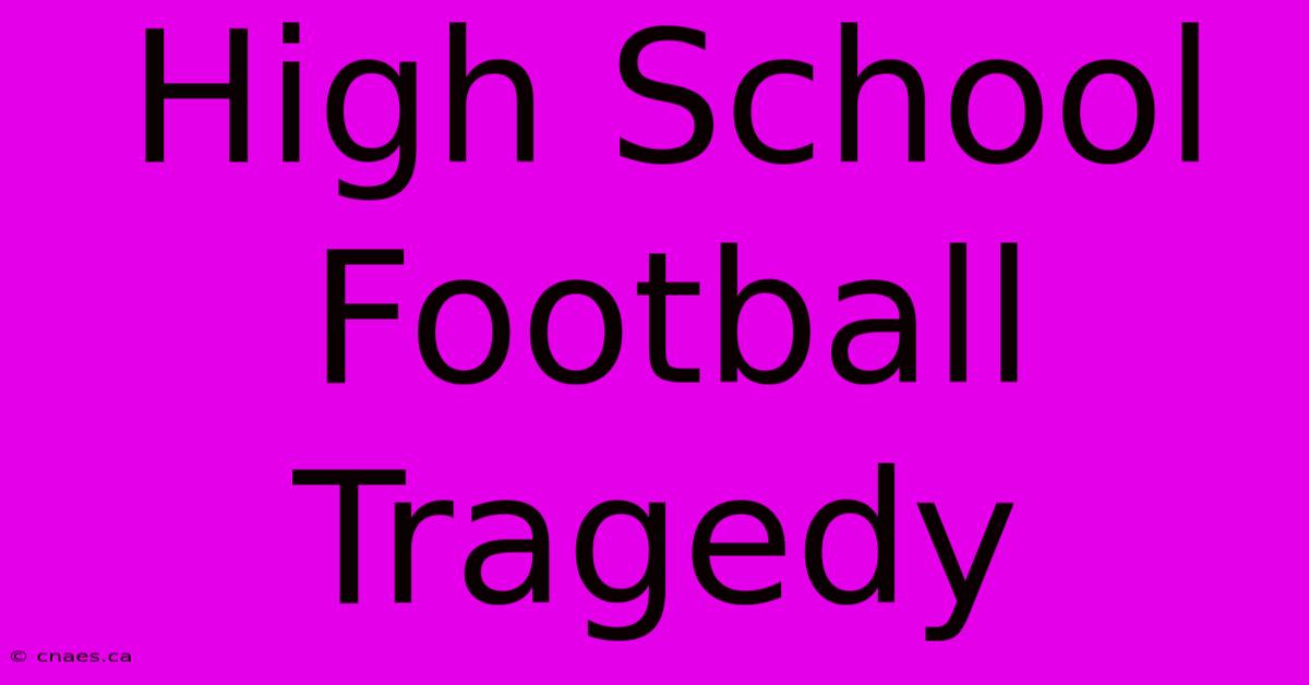 High School Football Tragedy