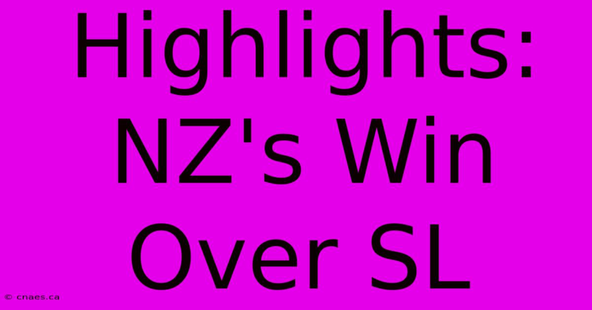 Highlights: NZ's Win Over SL