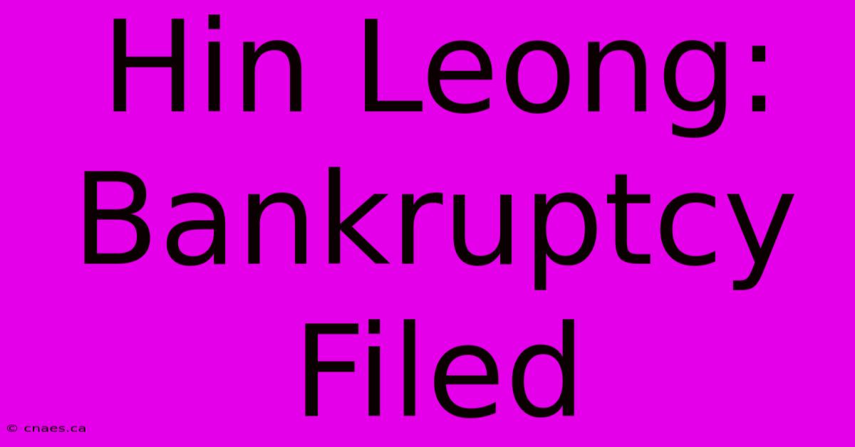 Hin Leong: Bankruptcy Filed