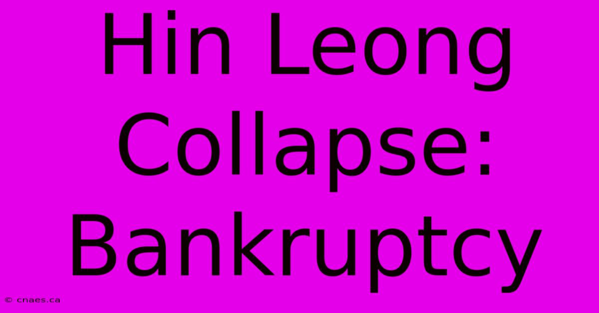 Hin Leong Collapse: Bankruptcy