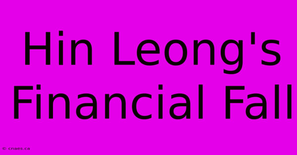 Hin Leong's Financial Fall