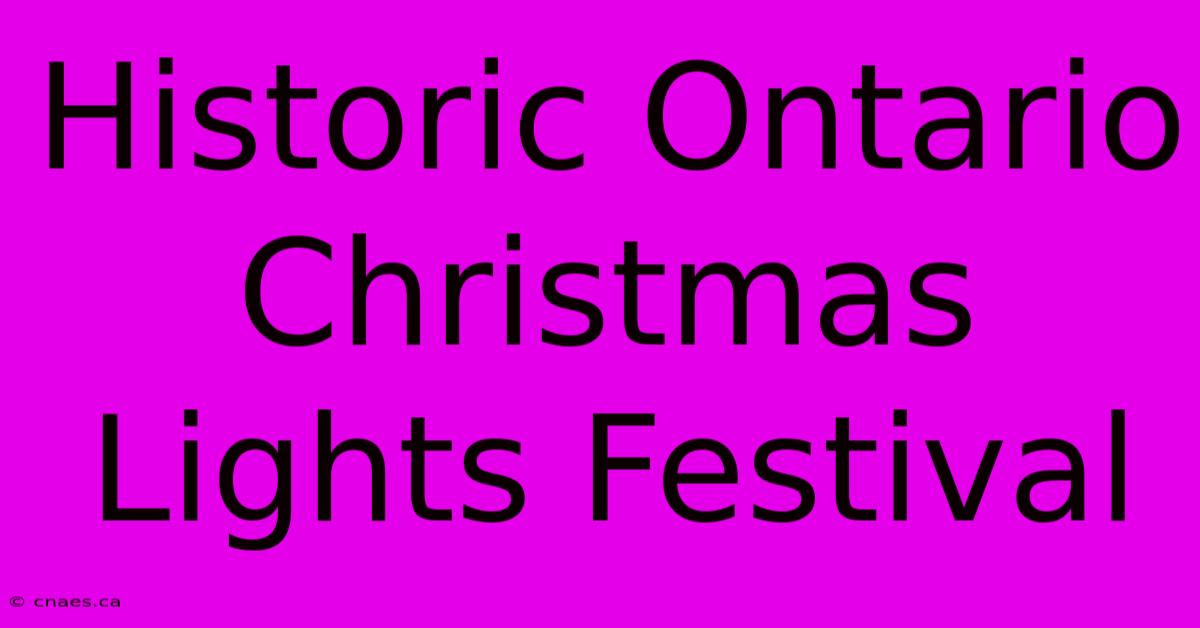 Historic Ontario Christmas Lights Festival