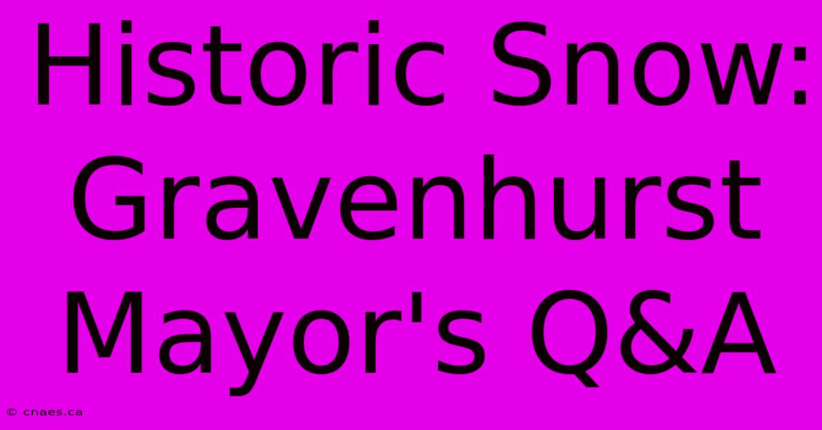 Historic Snow: Gravenhurst Mayor's Q&A