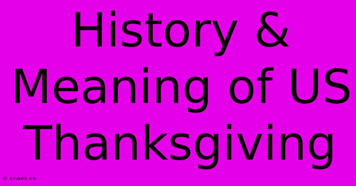 History & Meaning Of US Thanksgiving