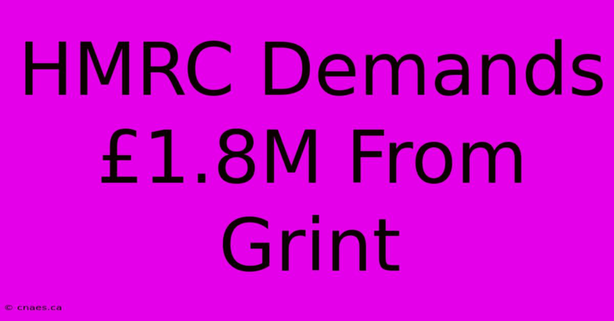 HMRC Demands £1.8M From Grint