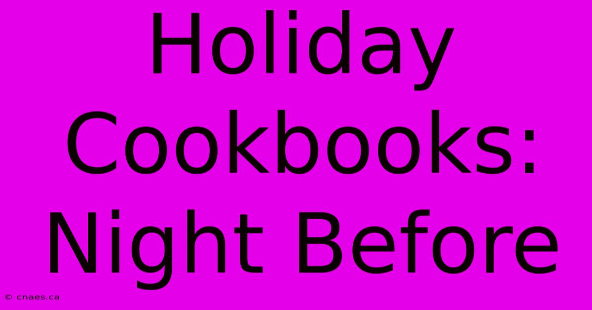 Holiday Cookbooks: Night Before