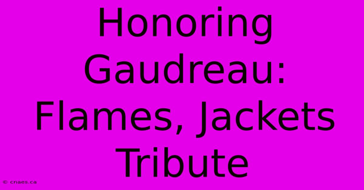 Honoring Gaudreau:  Flames, Jackets Tribute