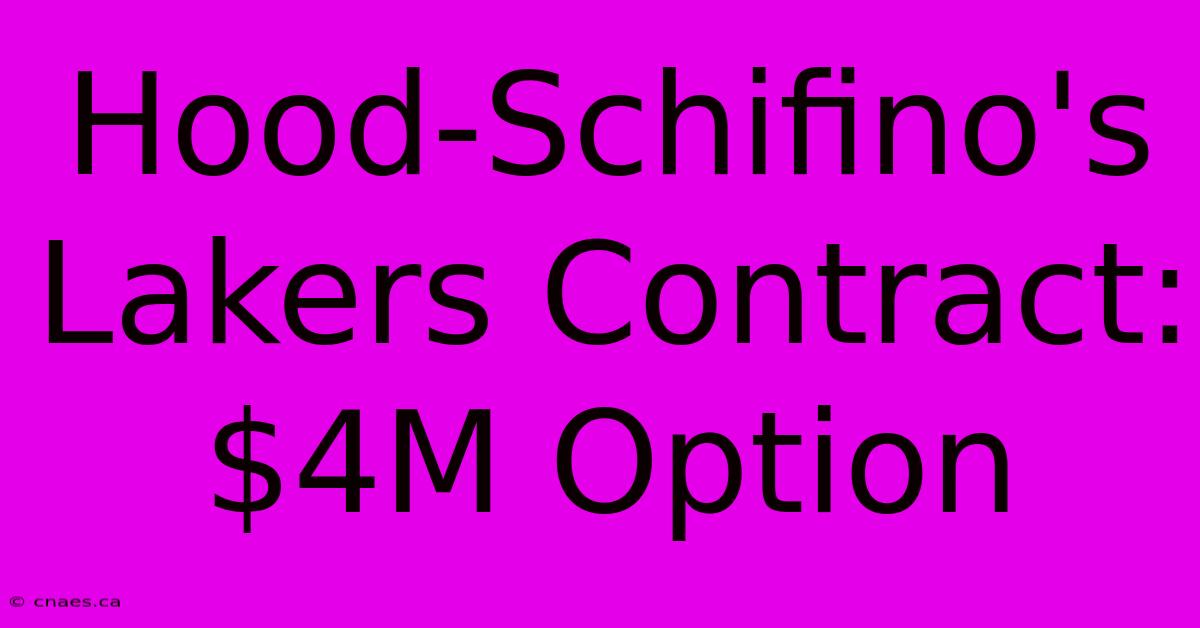 Hood-Schifino's Lakers Contract: $4M Option