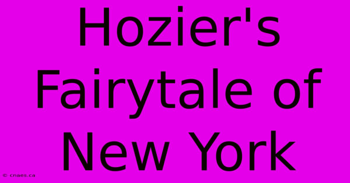 Hozier's Fairytale Of New York