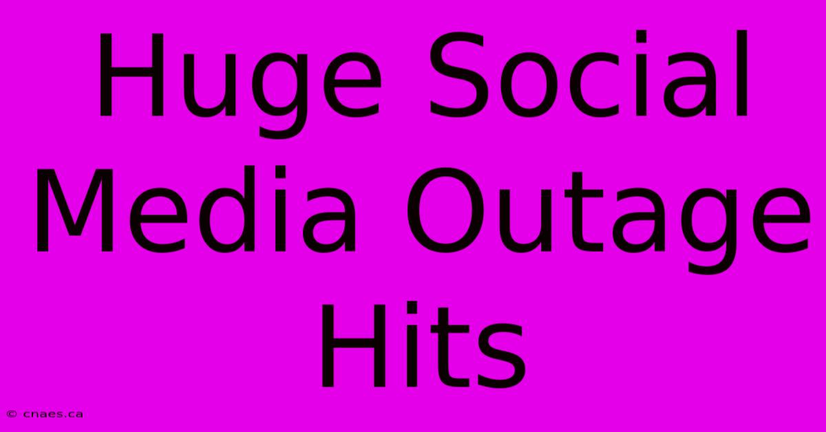 Huge Social Media Outage Hits