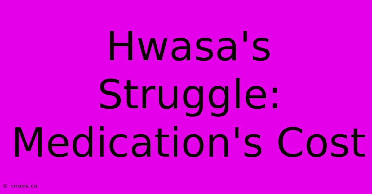 Hwasa's Struggle: Medication's Cost