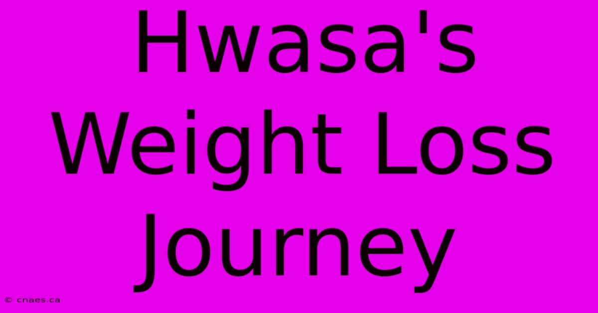 Hwasa's Weight Loss Journey