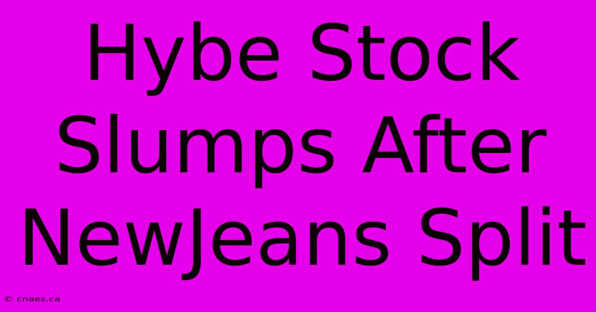 Hybe Stock Slumps After NewJeans Split