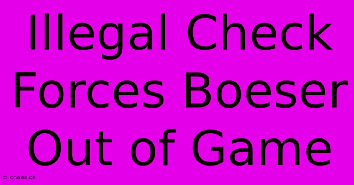Illegal Check Forces Boeser Out Of Game