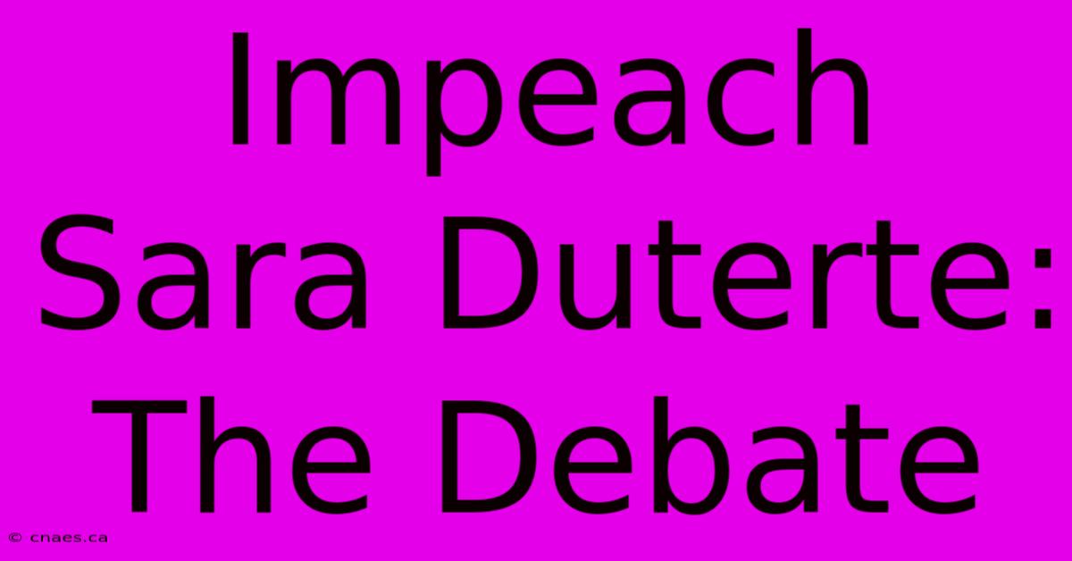 Impeach Sara Duterte: The Debate