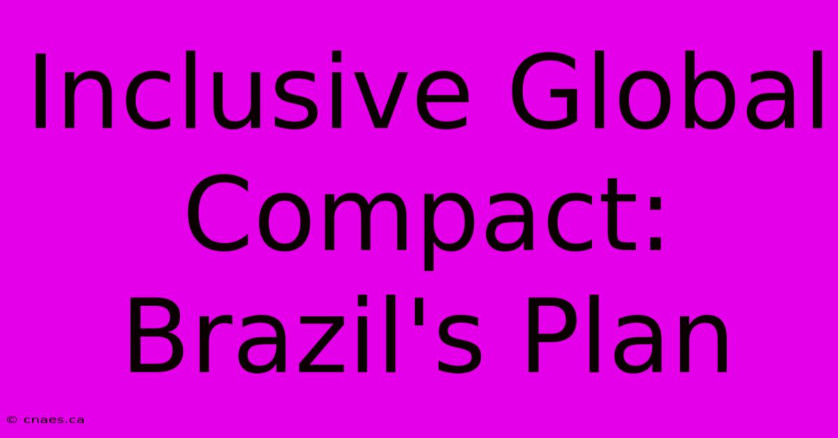 Inclusive Global Compact: Brazil's Plan