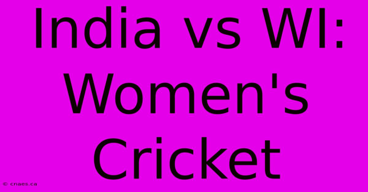 India Vs WI: Women's Cricket