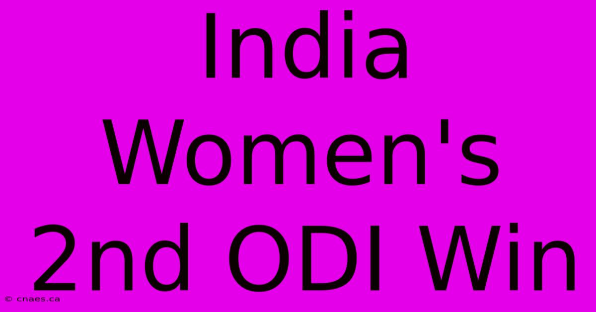 India Women's 2nd ODI Win