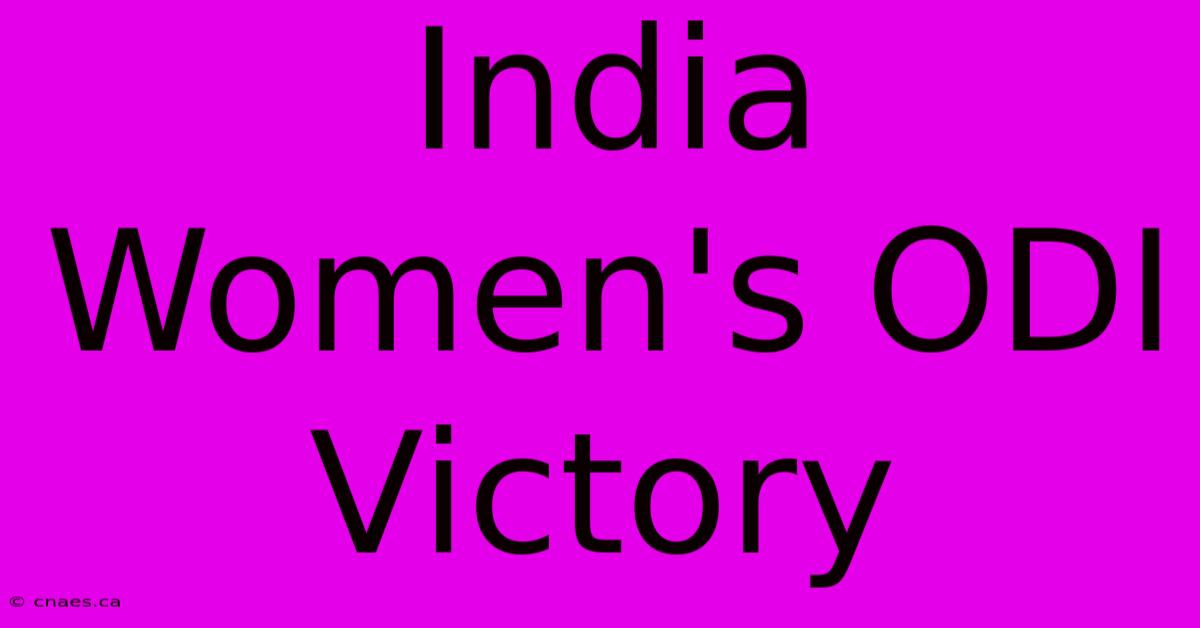 India Women's ODI Victory