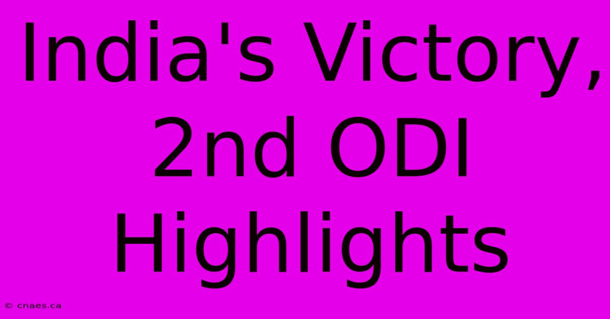 India's Victory, 2nd ODI Highlights