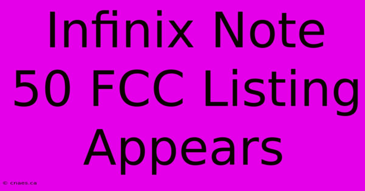 Infinix Note 50 FCC Listing Appears