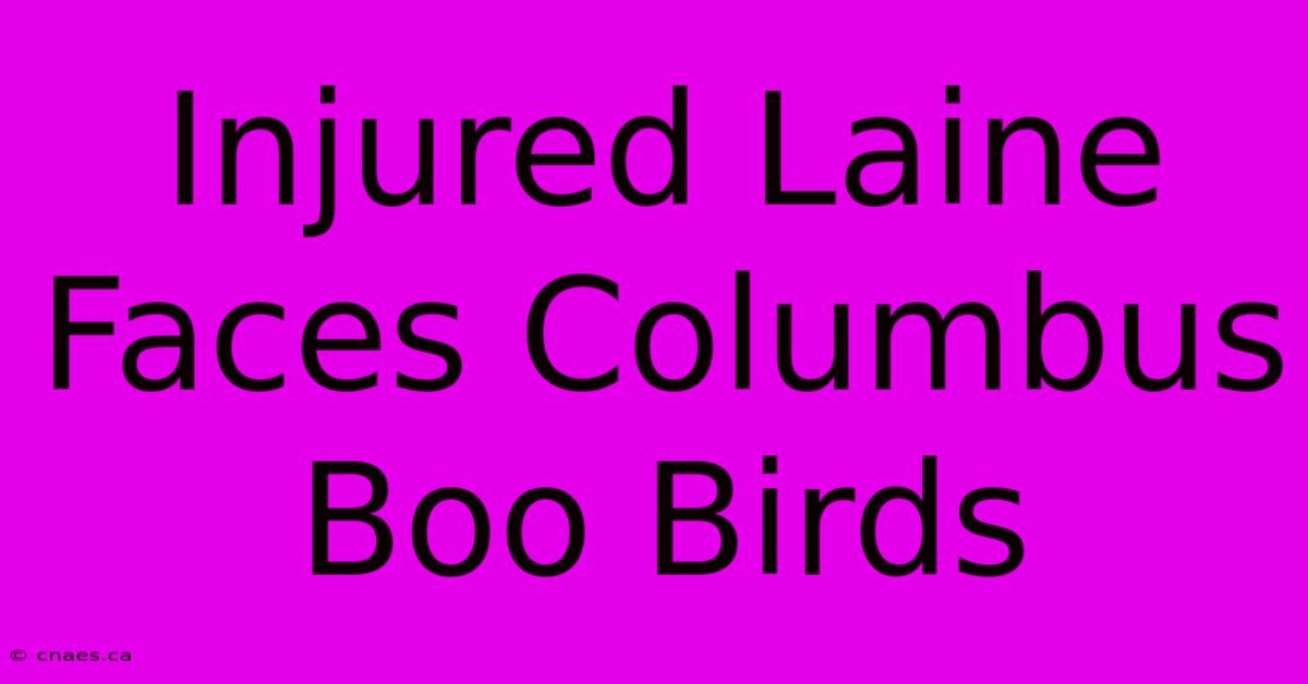 Injured Laine Faces Columbus Boo Birds